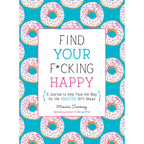 Find Your F*cking Happy